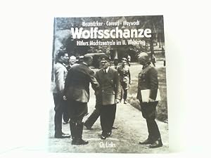 Image du vendeur pour Wolfsschanze. Hitlers Machtzentrale im II. Weltkrieg. mis en vente par Antiquariat Uwe Berg