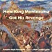 Imagen del vendedor de How King Montezuma Got His Revenge [Soft Cover ] a la venta por booksXpress