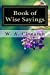 Seller image for Book of Wise Sayings [Soft Cover ] for sale by booksXpress