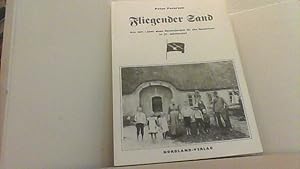 Bild des Verkufers fr Fliegender Sand. Aus dem Leben eines Bauernjungen im 20. Jahrhundert. Autor war leitend inder schleswig-holsteinischen Landvolkbewegung (Bauernaufstand 1929) ttig, Stifter der "Schwarzen Bauernfahne". zum Verkauf von Antiquariat Uwe Berg