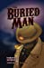 Bild des Verkufers fr The Buried Man: Deadlanders (Orran Adventures) (Volume 1) [Soft Cover ] zum Verkauf von booksXpress