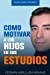 Seller image for Como motivar a los hijos en sus estudios: Guía práctica para padres (Spanish Edition) [Soft Cover ] for sale by booksXpress