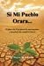 Imagen del vendedor de Si Mi Pueblo Orara.: El plan de Dios para la renovación y sanidad de nuestra tierra (Spanish Edition) [Soft Cover ] a la venta por booksXpress