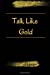 Seller image for Talk Like Gold (Volume 1) [Soft Cover ] for sale by booksXpress