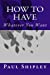 Seller image for How to Have Whatever You Want [Soft Cover ] for sale by booksXpress