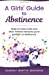 Seller image for A Girls' Guide to Abstinence [Soft Cover ] for sale by booksXpress