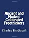 Seller image for Ancient and Modern Celebrated Freethinkers [Soft Cover ] for sale by booksXpress