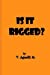 Seller image for Is It Rigged? [Soft Cover ] for sale by booksXpress