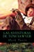 Bild des Verkufers fr Las Aventuras de Tom Sawyer (Spanish Edition) [Soft Cover ] zum Verkauf von booksXpress