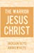 Bild des Verkufers fr The Warrior Jesus Christ [Soft Cover ] zum Verkauf von booksXpress