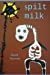 Seller image for Spilt Milk [Soft Cover ] for sale by booksXpress