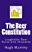 Bild des Verkufers fr The Beer Constitution: Laughable Beer Rules and Etiquette [Soft Cover ] zum Verkauf von booksXpress
