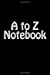 Imagen del vendedor de A to Z Notebook [Soft Cover ] a la venta por booksXpress