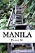 Bild des Verkufers fr Manila: El viaje que cambio mi vida (Viajes por el Mundo) (Volume 1) (Spanish Edition) [Soft Cover ] zum Verkauf von booksXpress
