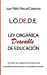 Imagen del vendedor de La L.O.DE.D.E. (Ley Orgánica Deseable de Educación) (Spanish Edition) [Soft Cover ] a la venta por booksXpress