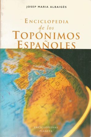 Seller image for ENCICLOPEDIA DE LOS TOPNIMOS ESPAOLES for sale by Palabras & Cosas