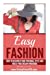 Imagen del vendedor de Easy Fashion: How to Discover Your Personal Style and Build Your Dream Wardrobe (J.D. Rockefeller's Book Club) [Soft Cover ] a la venta por booksXpress