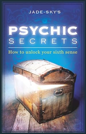 Seller image for Jade Sky's Psychic Secrets : How to Unlock Your Sixth Sense for sale by GreatBookPrices