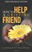 Seller image for How to Help a Grieving Friend: A Candid Guide to Those Who Care [Soft Cover ] for sale by booksXpress