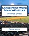 Immagine del venditore per Large Print Word Search Puzzles Sports & Games [Soft Cover ] venduto da booksXpress