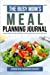 Seller image for The Busy Mom's Meal Planning Journal to Plan Your Family's Breakfast, Lunch and Dinner Menus [Soft Cover ] for sale by booksXpress