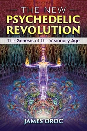 Imagen del vendedor de New Psychedelic Revolution : The Genesis of the Visionary Age a la venta por GreatBookPrices