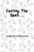 Image du vendeur pour Casting The Spell. [Soft Cover ] mis en vente par booksXpress