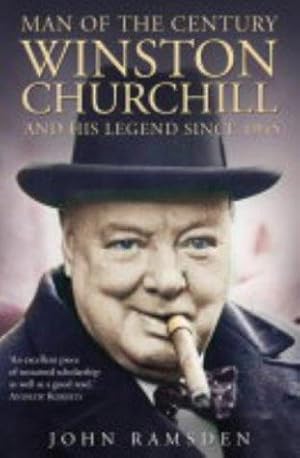 Seller image for Man of the Century: Winston Churchill and His Legend Since 1945 for sale by WeBuyBooks