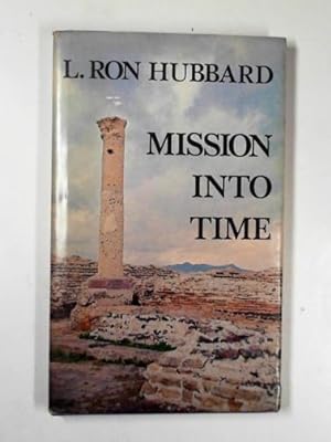 Seller image for Mission into time for sale by Cotswold Internet Books