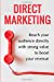 Image du vendeur pour Direct Marketing - Boost Your Revenue By 200% Easily: (Target The Perfect Audience And Sale Them The Best Way) [Soft Cover ] mis en vente par booksXpress