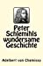 Image du vendeur pour Peter Schlemihls wundersame Geschichte (German Edition) [Soft Cover ] mis en vente par booksXpress