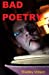 Imagen del vendedor de Bad Poetry: 15 Poems and 3 Short Stories [Soft Cover ] a la venta por booksXpress