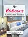 Seller image for My Bedroom Renovation Journal: Step by Step Documentation of My Bedroom Renovation or Remodel [Soft Cover ] for sale by booksXpress