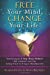 Bild des Verkufers fr Free Your Mind: Change Your Life [Soft Cover ] zum Verkauf von booksXpress