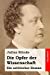 Seller image for Die Opfer der Wissenschaft: Ein satirischer Roman (German Edition) [Soft Cover ] for sale by booksXpress