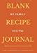 Seller image for Blank Recipe Journal: 7" x 10" Blank Cookbook to Write Your Favorite Recipes (Blank Cookbooks) (Volume 2) [Soft Cover ] for sale by booksXpress