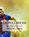 Image du vendeur pour Lionel Messi: Best Soccer Player The World Have Ever Seen [Soft Cover ] mis en vente par booksXpress