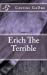 Bild des Verkufers fr Erich The Terrible [Soft Cover ] zum Verkauf von booksXpress