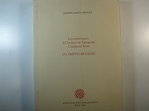 Imagen del vendedor de LES ETIMOLOGIES. EL TERRITORI DE TARRAGONA. L'AIGUA DE REUS. UN TRPTIC REUSENC. a la venta por Costa LLibreter