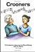 Imagen del vendedor de Crooners: A Participatory Approach to Music-Making with the Elderly [Soft Cover ] a la venta por booksXpress