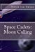 Bild des Verkufers fr Space Cadets: Moon Calling [Soft Cover ] zum Verkauf von booksXpress