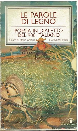 Image du vendeur pour Le parole di legno. Poesia in dialetto del '900 italiano cof. 2 voll. mis en vente par Libreria sottomarina - Studio Bibliografico