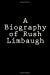 Bild des Verkufers fr A Biography of Rush Limbaugh [Soft Cover ] zum Verkauf von booksXpress