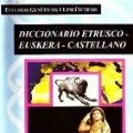 DICCIONARIO ETRUSCO - EUSKERA - CASTELLANO