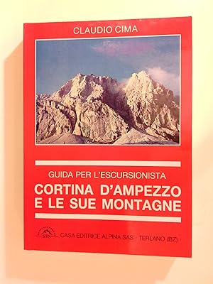 Bild des Verkufers fr Cortina d Ampezzo e le sue montagne Guida per l escursionista. zum Verkauf von Antiquariat Unterberger