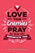 Immagine del venditore per Love your Enemies Pray for Those who Persecute You : A Gratitude Journal: For Mindfulness and Reflection, Great Personal Transformation Gift for him or her (gratitude journal for women) (Volume 10) [Soft Cover ] venduto da booksXpress