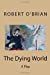 Immagine del venditore per The Dying World: A Play [Soft Cover ] venduto da booksXpress