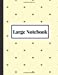 Seller image for Large Notebook: (Paperback Journal) A Notebook for recording your daily activities, keep track of appointment, office or Class Notes or for personal Study. 8.5 x 11 Paperback book. [Soft Cover ] for sale by booksXpress