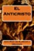 Bild des Verkufers fr El Anticristo (Spanish Edition) [Soft Cover ] zum Verkauf von booksXpress