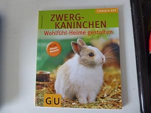 Seller image for Zwergkaninchen. Wohlfhl-Heime gestalten. Tierisch gut. Softcover for sale by Deichkieker Bcherkiste